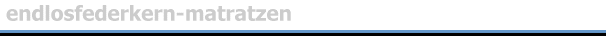 endlosfederkern-matratzen